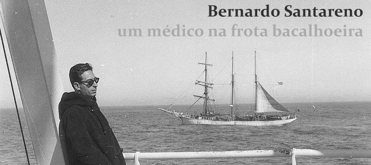 Bernardo Santareno, um médico na frota bacalhoeira